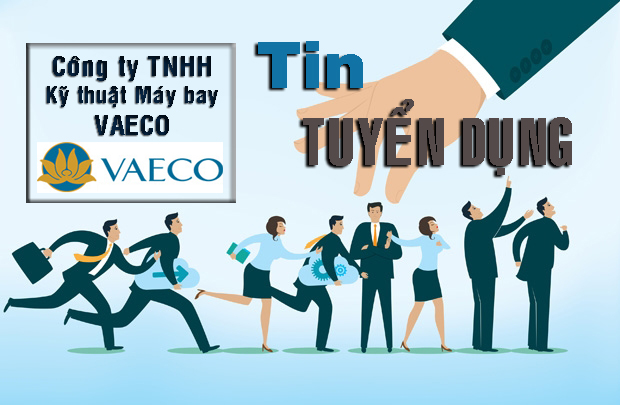 CÔNG TY TNHH KỸ THUẬT MÁY BAY VAECO_TUYỂN DỤNG